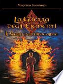 Il Varco dell'Apocalisse (La Guerra degli Elementi Vol. 2)