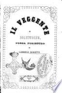 Il veggente in solitudine poema polimetro di Gabriele Rossetti