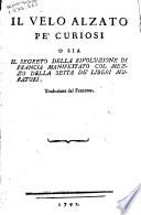 Il velo alzato pe' curiosi, o sia Il segreto della rivoluzione di Francia manifestato col mezzo della setta de' liberi muratori. Traduzione dal francese