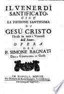 Il venerdi santificato cioe la passione santissima di Gesu Cristo (etc.)