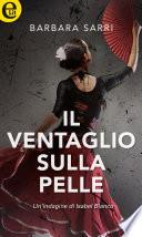Il ventaglio sulla pelle (eLit)