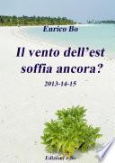 Il Vento Dell'est Soffia Ancora? 2013-14-15