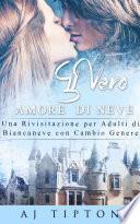 Il Vero Amore di Neve: Una Rivisitazione per Adulti di Biancaneve con Cambio Genere