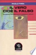 Il vero cioè il falso. Invenzione, riconoscimento e rivelazione nell'arte