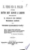 Il vero ed il falso, ovvero quattro brevi risposte ai libertini riguardanti il celibato dei chierici razionalmente considerato