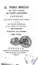 Il vero spirito dei nuovi discepoli di Sant'Agostino lettere d'un abbate licenziato della Sorbona ad un vicario generale d'una diocesi de' Paesi-Bassi. Traduzione dal francese tomo primo [-secondo]