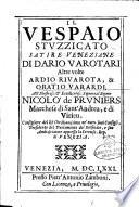 Il vespaio stuzzicato satire veneziane di Dario Varotari altre volte Ardio Riuarota, & Oratio Varardi. All'illustriss. ... Nicolo de Pruniers ..