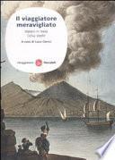 Il viaggiatore meravigliato. Italiani in Italia (1714-1996)