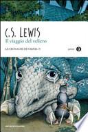 Il viaggio del veliero. Le cronache di Narnia