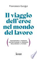 Il viaggio dell'eroe nel mondo del lavoro