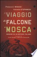 Il viaggio di Falcone a Mosca