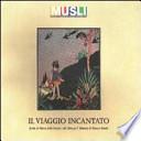 Il viaggio incantato. Guida al Museo della scuola e del libro per l'infanzia di Palazzo Barolo