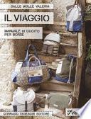 Il viaggio. Manuale di cucito per borse