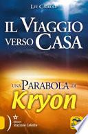 Il viaggio verso casa. Una parabola di Kryon