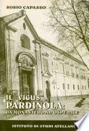 Il vicus Pardinola da monastero ad ospedale