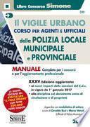 Il vigile urbano. Corso per agenti e ufficiali della polizia locale (municipale e provinciale)