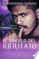 Il vincolo del rifiutato
