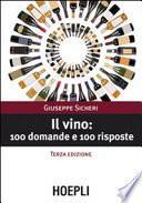 Il vino: 100 domande e 100 risposte