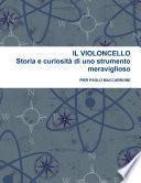 IL VIOLONCELLO. Storia e curiosità di uno strumento meraviglioso.