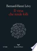 Il virus che rende folli