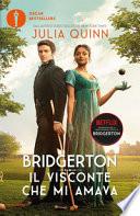 Il visconte che mi amava. Serie Bridgerton. Ediz. speciale
