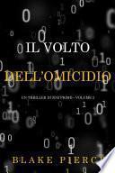 Il Volto dell’Omicidio (Un Thriller di Zoe Prime—Volume 2)