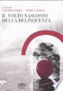Il volto nascosto della delinquenza