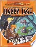 Il vulcano sommerso. Le incredibili scoperte di Harry Tage