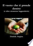 Il vuoto che ti prende dentro e altre stranezze leggendarie