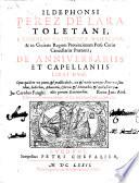 Ildephonsi Perez de Lara Toletani ... De anniversarüs et capellanüs libri duo ...