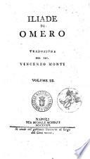 Iliade di Omero traduzione del cav. Vincenzo Monti. Volume 1. (-3.)