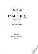 Iliade di Omero traduzione del cav. Vincenzo Monti. Volume 1. [-3]