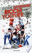 Illuminati crew. Come diventare ricchi con YouTube