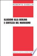 Illusioni alla berlina e certezza del marxismo