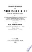 Illustrazione al regolamento del processo civile vigente nel regno Lombardo-Veneto ... 2. ed. accr. e migl