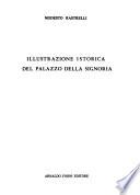 Illustrazione istorica del Palazzo della Signoria