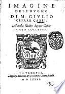 Imagine dell' huomo di M. Giulio Cesare Cabei al molto illustre signor conte Pirro Collalto