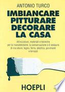 Imbiancare, pitturare, decorare la casa