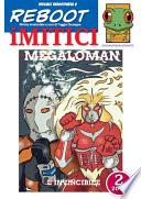 iMITICI 2 - Megaloman l'invincibile