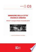 Immagine della città cronaca urbana Atti del 1° convegno - -Trieste 14 novembre 2014