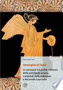 Immagini di Gela. Le necropoli e il profilo culturale della polis tardo-arcaica. I materiali della collezione e del predio Lauricella