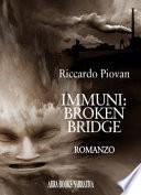 Immuni: broken bridge