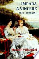 IMPARA A VINCERE tutti i problemi