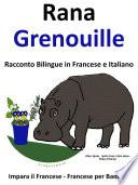 Impara il Francese: Francese per Bambini. Rana - Grenouille