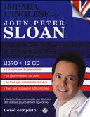 Impara l'inglese con John Peter Sloan. Audiocorso definitivo per principianti. 12 CD Audio. Con libro