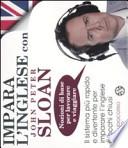 Impara l'inglese con John Peter Sloan. Nozioni di base per lavorare e viaggiare. Audiolibro. 2 CD Audio