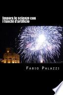 Impara Le Scienze Con I Fuochi D'artificio