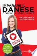 Imparare il danese - Lettura facile - Ascolto facile - Testo a fronte: Corso audio, Num. 2