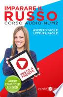 Imparare il russo - Lettura Facile - Ascolto Facile - Testo a Fronte: Corso Audio, Num. 2