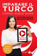Imparare il turco - Lettura Facile - Ascolto Facile - Testo a Fronte: Corso Audio, Num. 3